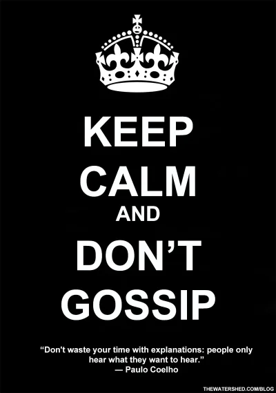 KEEP-CALM-AND-DONT-GOSSIP-MMM-02-17-2013.webp