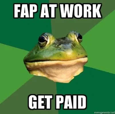 Foul-Bachelor-Frog-FAP-AT-WORK-GET-PAID.webp