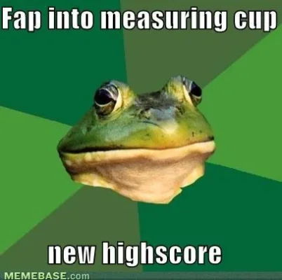 memes-fap-into-measuring-cup-new-highscore.webp