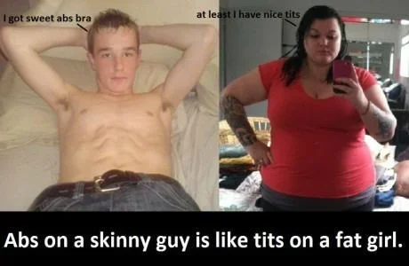 abs-on-a-skinny-guy-is-like-tits-on-a-fat-girl.webp