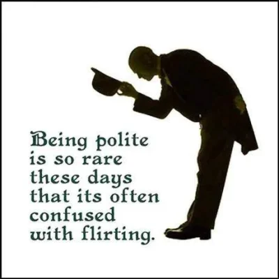 being_polite_is_so_rare_these_days_that_its_often_confused_with_flirting_2013-07-21.webp