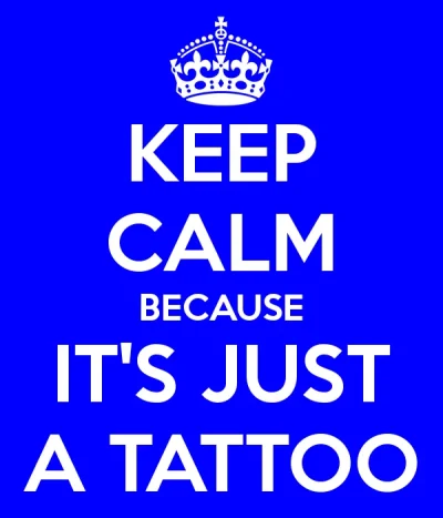 keep-calm-because-it-s-just-a-tattoo.webp keep-calm-because-it-s-just-a-tattoo.webp