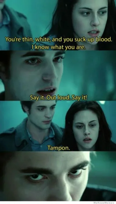 youre-thin-white-and-suck-up-blood-tampon.webp